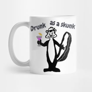 Drunk as a skunk Mug